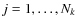 $j=1,\ldots,N_k$