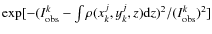 $\exp[-(I_{\rm obs}^k - \int\rho(x_k^j, y_k^j, z) {\rm d}z)^2/(I_{\rm obs}^k)^2]$