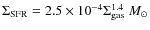 $\Sigma _{\rm SFR}=2.5\times 10^{-4} \Sigma _{\rm gas}^{1.4}~M_\odot$