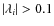 $\vert\lambda_i\vert > 0.1$