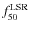 $f_{50}^{\rm LSR}$