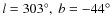 $l=303^\circ,~b=-44^\circ$