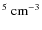 $^5 \rm ~cm^{-3}$