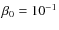 $\beta _0 = 10^{-1}$