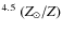 $^{4.5}~(Z_{\odot}/Z)$