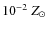 $10^{-2}~Z_{\odot}$