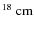 $^{18} \rm ~cm$