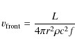 \begin{displaymath}v_{\rm front} = \frac{L}{4 \pi r^2 \rho c^2 f}
\end{displaymath}