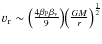 $v_{\rm r}\sim\big(\frac{4\beta_{\rm P}\beta_\nu}{9}\big)\big(\frac{GM}{r}\big)^\frac{1}{2}$