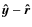 $\vec{\hat{y}}-\vec{\hat{r}}$