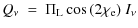 $\displaystyle Q_\nu \ = \ \Pi_{\rm L} \cos{(2\chi_{\rm e})} \ I_\nu$