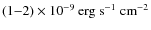$(1{-}2)\times 10^{-9}\:{\rm erg}~{\rm s}^{-1}~{\rm cm}^{-2}$