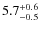 $5.7^{\rm +0.6}_{-0.5}$
