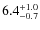 $6.4^{\rm +1.0}_{-0.7}$