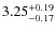 $3.25^{\rm +0.19}_{-0.17}$