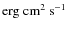 $\rm erg~cm^{2}~s^{-1}$