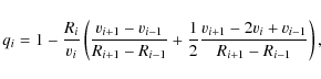 \begin{displaymath}q_i = 1 - \frac{R_i}{v_i}\left( \frac{v_{i+1}-v_{i-1}}{R_{i+1...
...rac{1}{2}\frac{v_{i+1}-2v_i+v_{i-1}}{R_{i+1}-R_{i-1}} \right),
\end{displaymath}