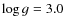 $\log{g}=3.0$