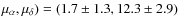 $\mu_{\alpha}, \mu_{\delta})
= (1.7\pm1.3, 12.3\pm2.9)$