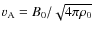 $v_{\rm A}=B_{0}/\sqrt{4\pi \rho_{0}}$