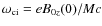 $\omega_{{\rm ci}}=eB_{0z}(0)/Mc$