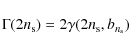 \begin{displaymath}\Gamma(2n_{\rm s})=2\gamma(2n_{\rm s},b_{n_{\rm s}})
\end{displaymath}