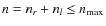 $n = n_r + n_l\le
n_{\max}$