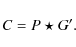 \begin{displaymath}C = P \star G^\prime.
\end{displaymath}