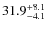 $31.9^{\rm +8.1}_{-4.1}$