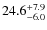 $24.6^{\rm +7.9}_{-6.0}$