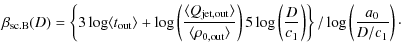 $\displaystyle \beta_{\rm sc.B}(D)=\left\{3\log\langle t_{\rm out}\rangle +
\log...
...eft(\frac{D}{c_{1}}\right)\right\}/\log\left(\frac{a_{0}}{D/c_{1}}
\right)\cdot$