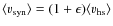 $\langle v_{\rm syn}\rangle=(1+\epsilon)\langle v_{\rm hs}\rangle$