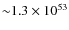 ${\sim} 1.3\times 10^{53}$