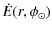 $\displaystyle \dot{E}(r,\phi_\odot)$