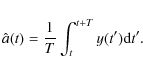 \begin{displaymath}\hat a(t) = \frac1T \int_t^{t+T}y(t'){\rm d}t'.
\end{displaymath}