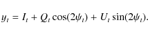 \begin{displaymath}y_t = I_t +Q_t\cos(2\psi_t) +U_t\sin(2\psi_t).
\end{displaymath}
