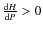$\frac{{\rm d}H}{{\rm d}P}>0$