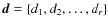${\vec d}=\{d_1,d_2,\ldots,d_r\}$