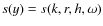 $s(y)=s(k,r,h,\omega)$
