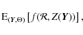 \begin{displaymath}{\rm E}_{({\vec Y},\Theta)}\left[f({\cal R}, Z({\vec Y}))\right],
\end{displaymath}
