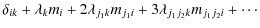 $\displaystyle \delta_{i k}+\lambda_{k} m_{i} + 2 \lambda_{j_1 k} m_{j_1 i}+ 3\lambda_{j_1 j_2 k} m_{j_1 j_2 i}+\cdots$