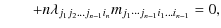 $\displaystyle \qquad + n \lambda_{j_1 j_2 \ldots j_{n-1} {i_{n}}} m_{{j_1}\cdots {j_{n-1} {i_1} \ldots {i_{n-1}}}}
=0,$