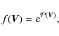 \begin{displaymath}%
f(\vec{V})= {\rm e}^{{\cal P}(\vec{V})},
\end{displaymath}