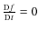 $\frac{{\rm D}f}{{\rm D}t}=0$