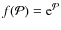 $f({\cal P})= {\rm e}^{\cal P}$