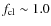 $f_{\rm
cl} \sim 1.0$