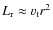 $L_{\rm r} \approx v_{\rm t}r^2$