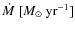 $\dot{M}~[ M_{\odot}~\rm yr^{-1}]$