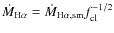 $\dot{M}_{\rm H
\alpha}=\dot{M}_{\rm H \alpha,sm}f_{\rm cl}^{-1/2}$