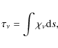 \begin{displaymath}
\tau_{\nu} = \int \chi_{\nu} {\rm d}s,
\end{displaymath}
